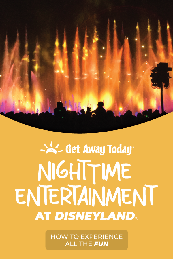 Nighttime Entertainment at the Disneyland Resort
