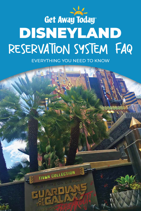 Disneyland Reservation System FAQ