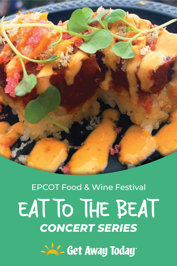 Eat to the Beat Concerts at 2024 EPCOT Food & Wine Festival: Dates