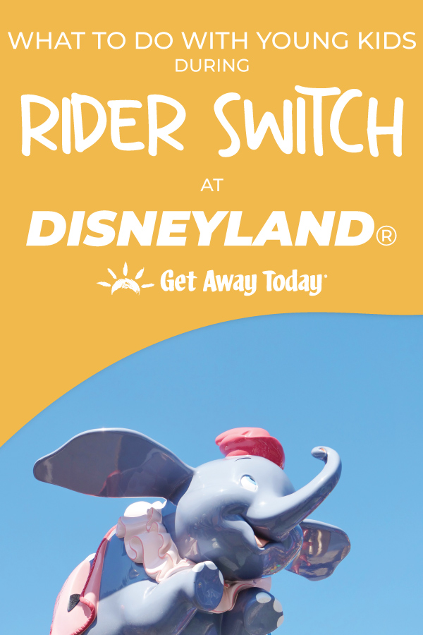 What to Do with Young Kids During Rider Switch at Disneyland
