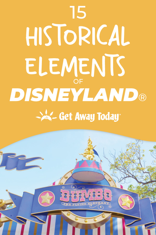 15 Historical Elements of Disneyland