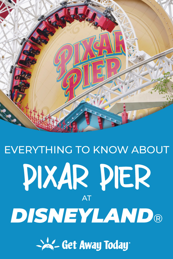 Everything To Know About Pixar Pier at Disneyland