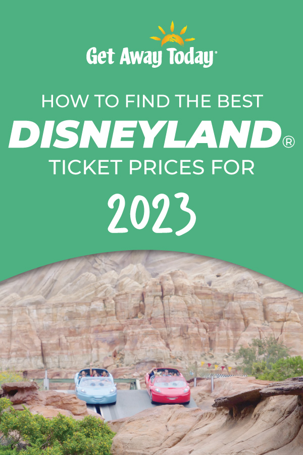 How to Find the Best Disneyland Ticket Prices for 2023