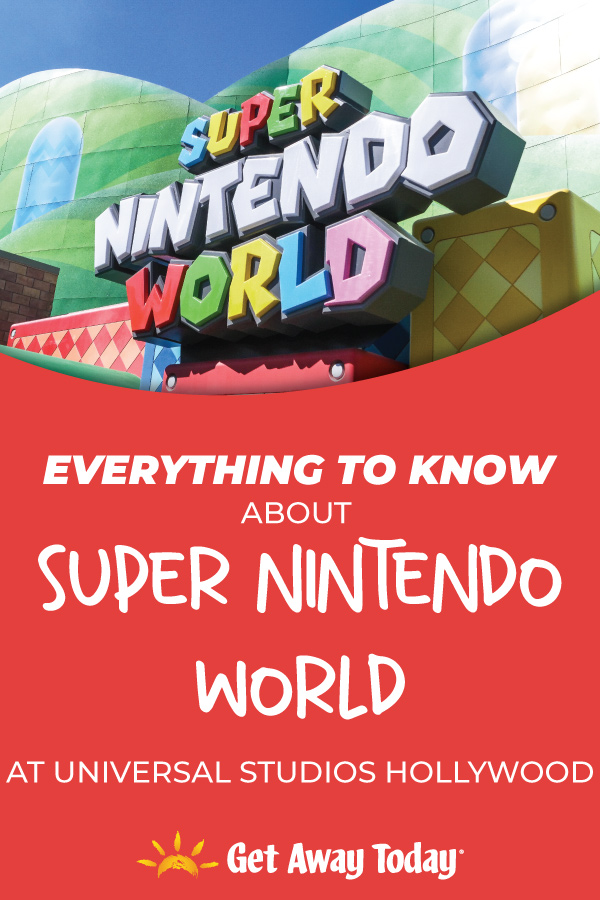 Everything to Know About SUPER NINTENDO WORLD™ at Universal Studios Hollywood