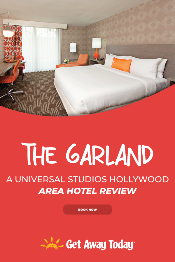 The Garland a Universal Studios Hollywood Area Hotel Review