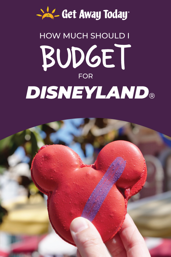 How Much Should I Budget for Disneyland?