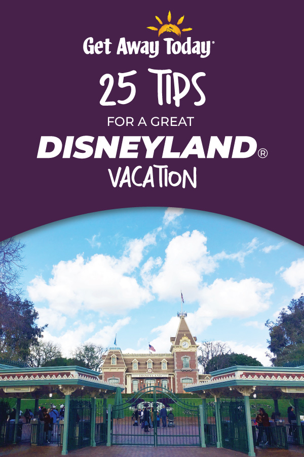 25 Tips for a Great Disneyland Vacation
