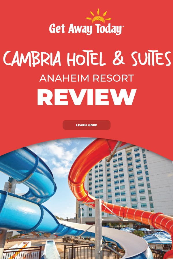 Cambria Hote & Suites Anaheim Resort Review