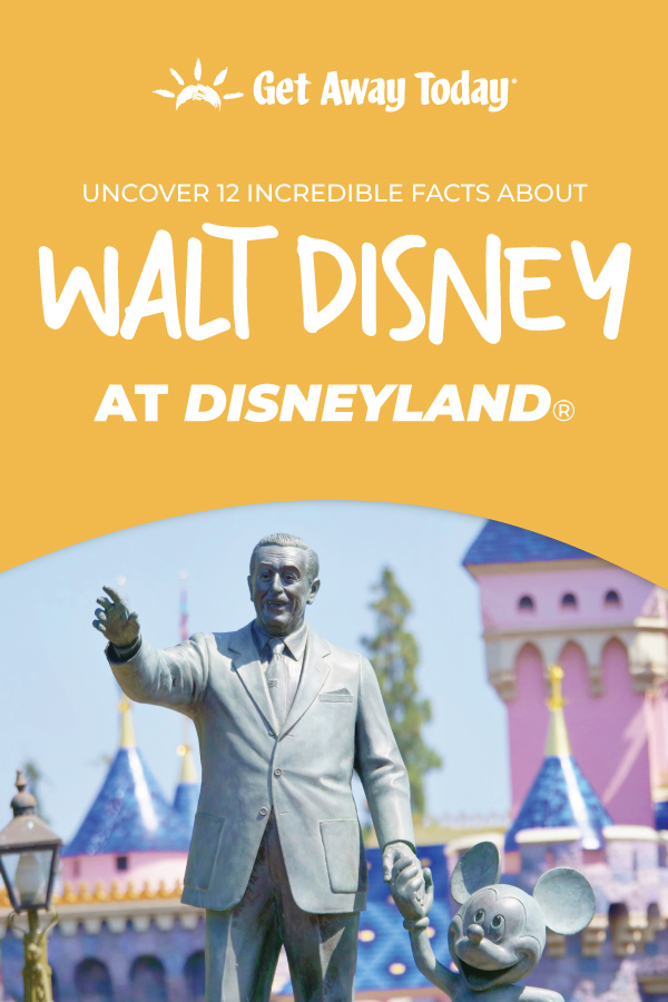 Uncover 12 Incredible Facts about Walt Disney at Disneyland