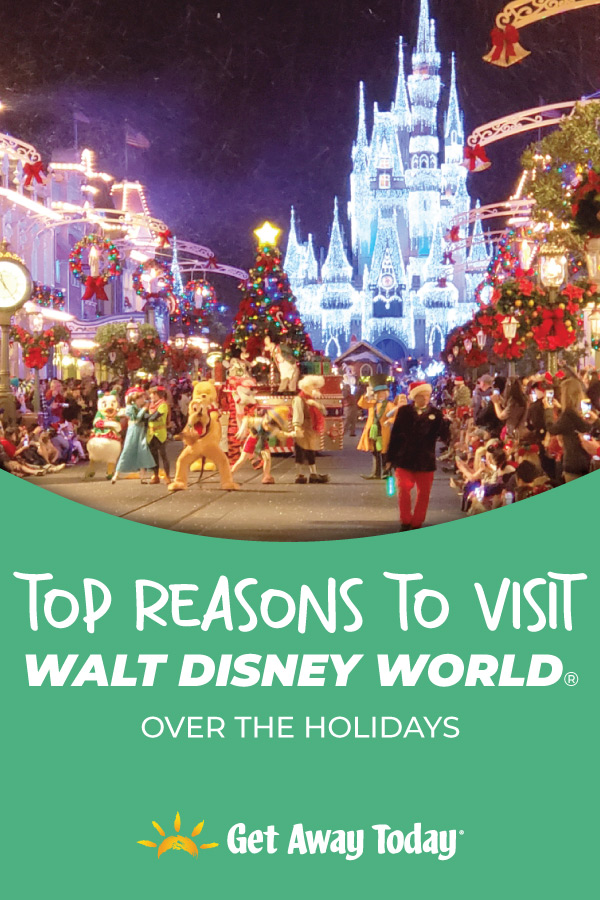 Top 5 Reason to Visit Walt Disney World Over the Holidays - The Walt Disney World Resort is one of the most magical places in the world - and Holidays at the Walt Disney World Resort are the most magical of all! || Get Away Today