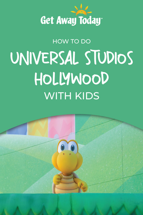 How to do Universal Studios Hollywood with Kids || Get Away Today