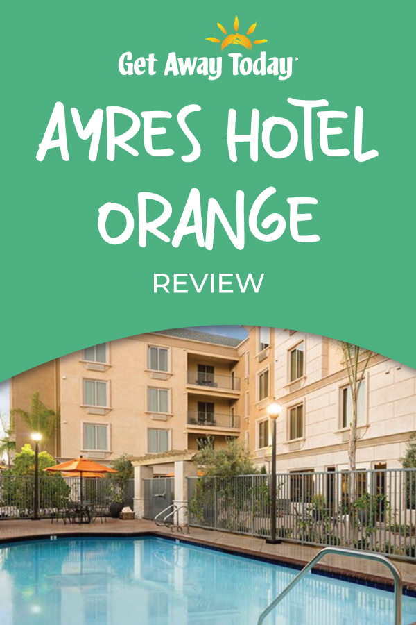 Ayres Hotel Orange Review