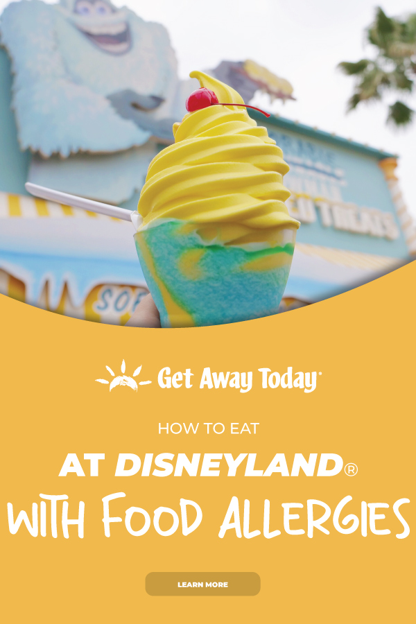 How to Eat at Disneyland with Food Allergies || Get Away Today