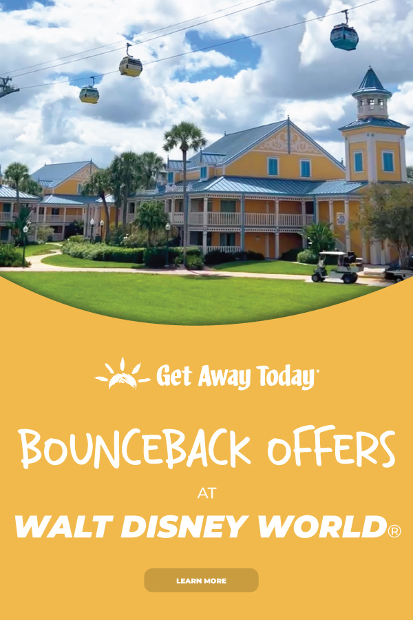 Bounceback Offers at Walt Disney World || Get Away Today