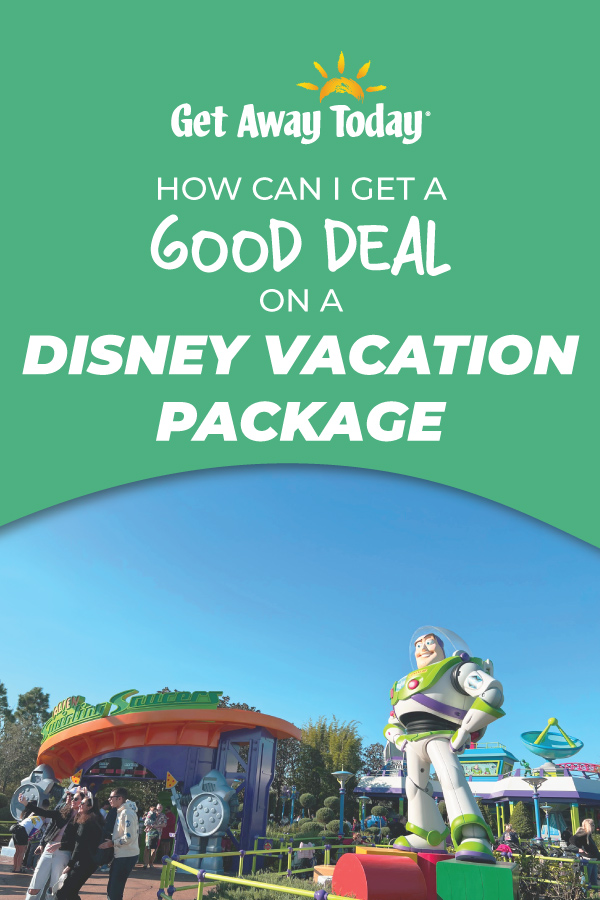 How to get a good deal on a disney package || Get Away Today