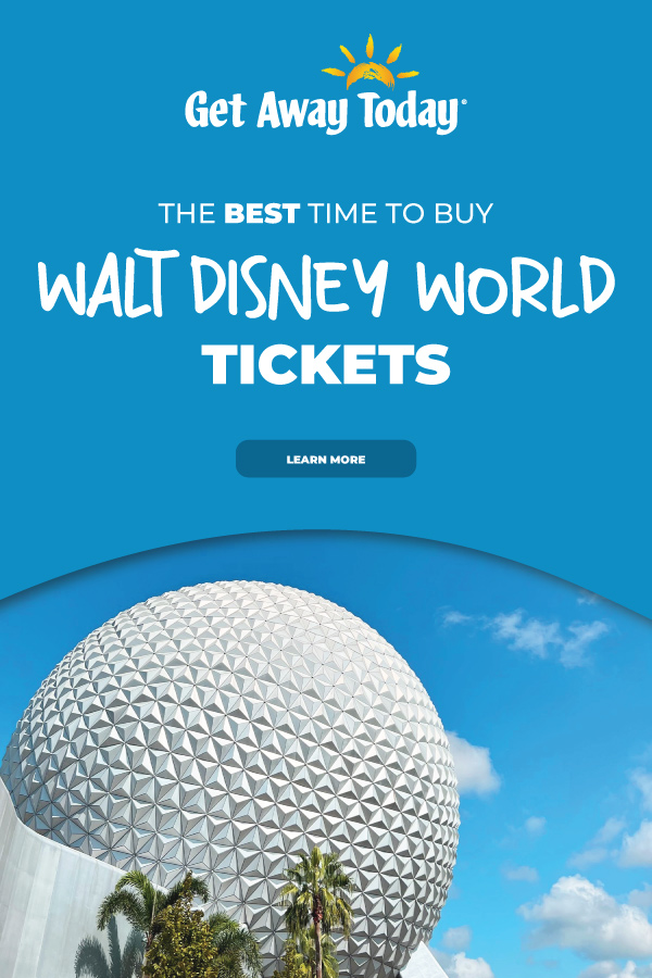 
The Best Time To Buy Disney World Tickets || Get Away Today