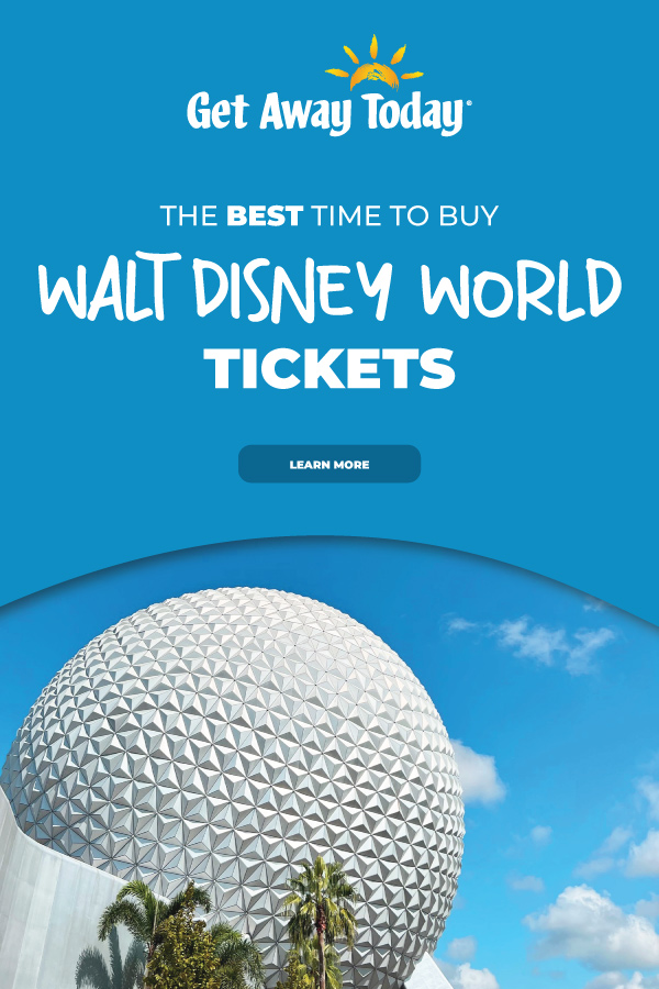 
The Best Time To Buy Disney World Tickets || Get Away Today