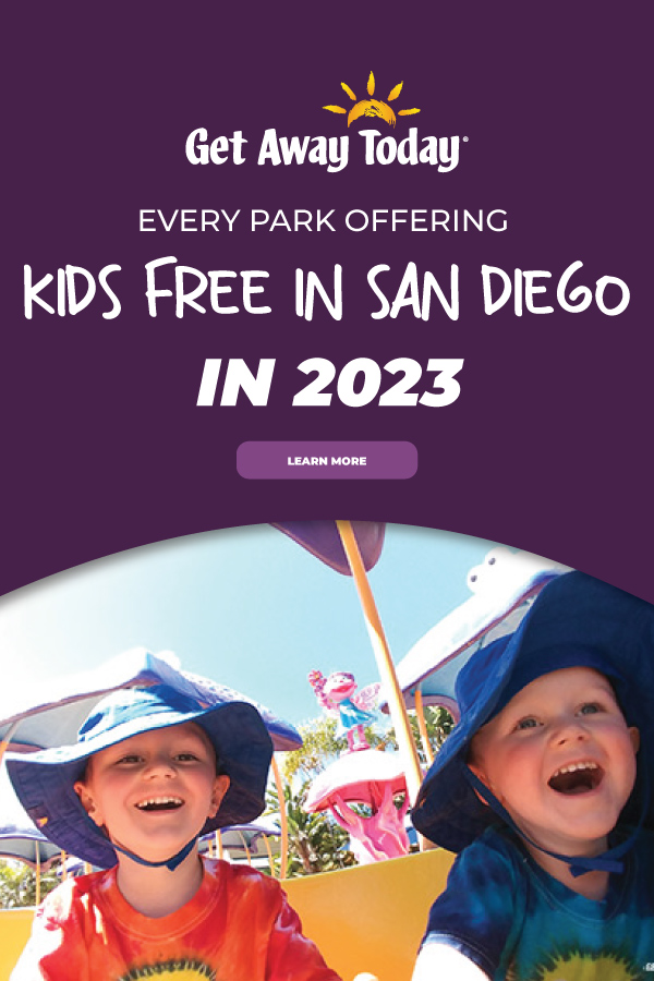 Every Park Offering Kids Free in San Diego 2023 || Get Away Today