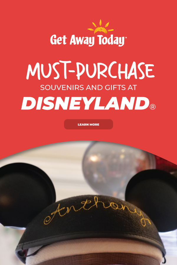 Must Purchase Souvenirs And Gifts at Disneyland || Get Away Today