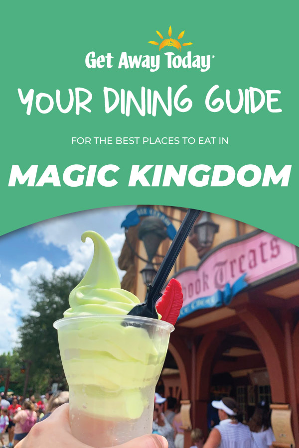 Magic Kingdom's Best Places to Eat Dining Guide || Get Away Today