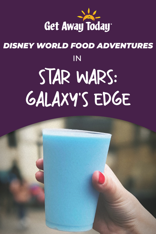 Disney World Food Adventures in Star Wars: Galaxy’s Edge || Get Away Today