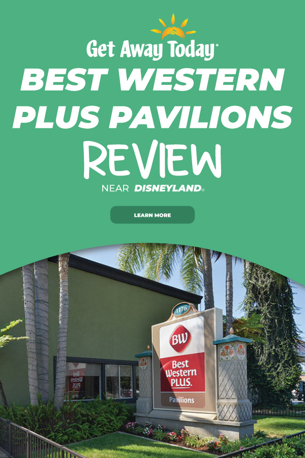 Best Western PLUS Pavilions Review || Get Away Today