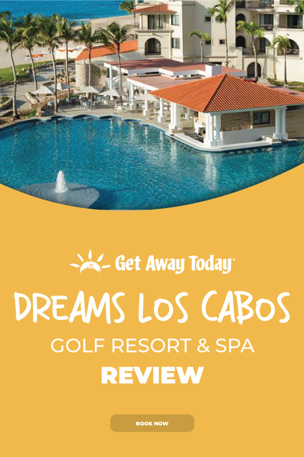 Dreams Los Cabos Golf Resort & Spa Review || Get Away Today