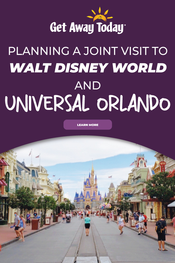 Planning A Joint Trip To Disney World And Universal Studios  || Get Away Today