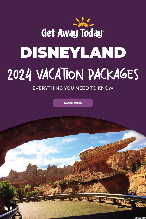 2024 Disneyland Resort Vacation Packages || Get Away Today