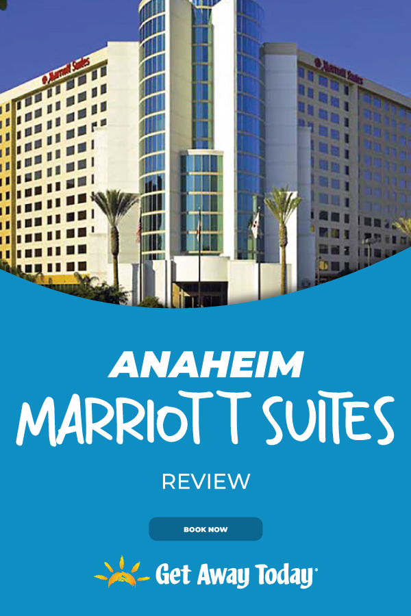 Anaheim Marriott Suites Hotel Review || Get Away Today