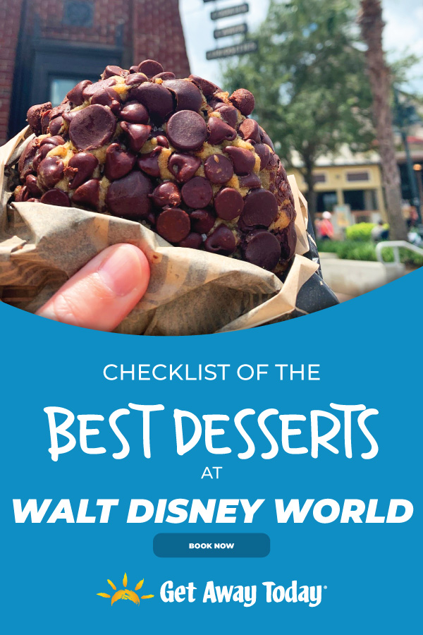Checklist of the Best Desserts at Walt Disney World || Get Away Today