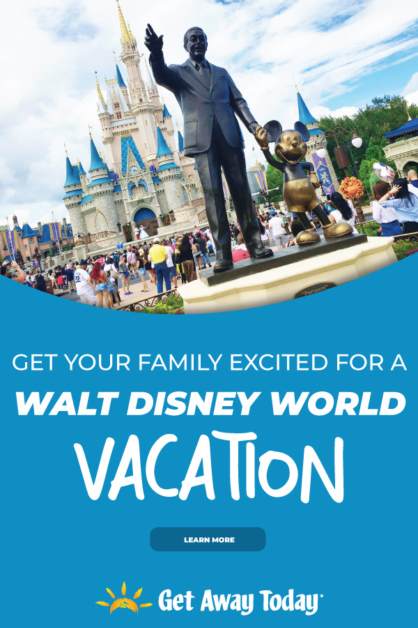 Get Your Family Even More Excited For a Walt Disney World Trip
 || Get Away Today