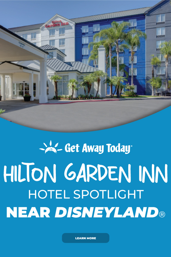 Hilton Garden Inn Anaheim Hotel Spotlight || Get Away Today