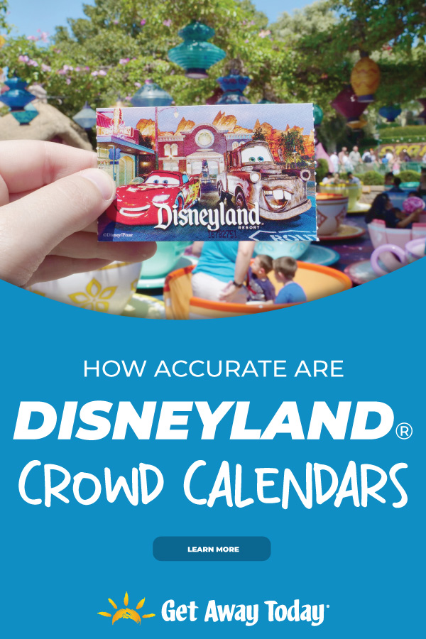 Are Disneyland Crowd Calendars Accurate? || Get Away Today