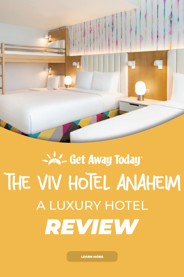The Viv Hotel Anaheim a Luxury Hotel Review || Get Away Today