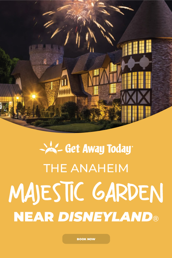 The Anaheim Majestic Garden Hotel Spotlight || Get Away Today