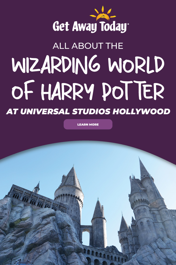 All About The Wizarding World of Harry Potter at Universal Studios Hollywood || Get Away Today
