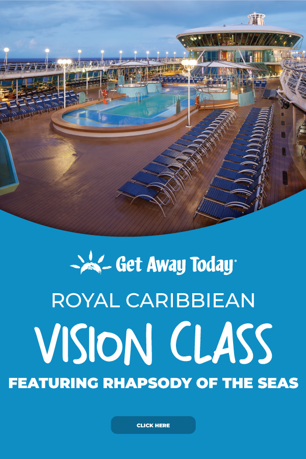 Royal Caribbean Vision Class Featuring Rhapsody of the Seas || Get Away Today