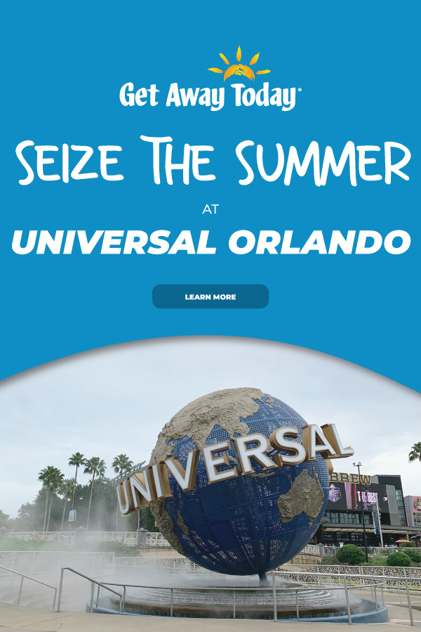 Seize the Summer at Universal Orlando || Get Away Today