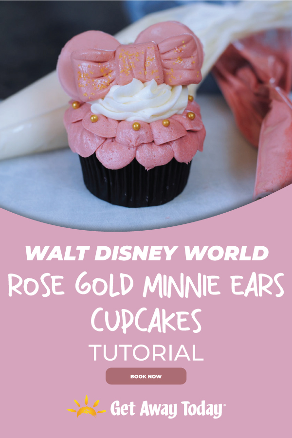 Rose Gold Minnie Ear Cupcake Tutorial || Get Away Today