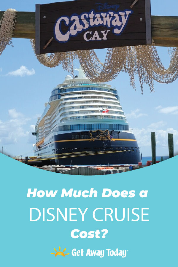 How Much Does A Disney Cruise Cost? || Get Away Today