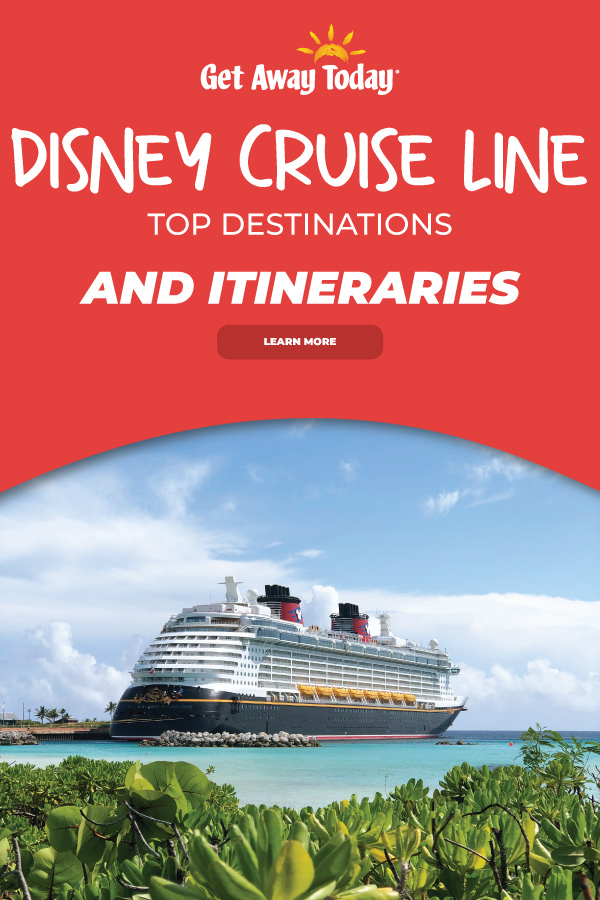 Disney Cruise Line's Top Destinations and Itineraries