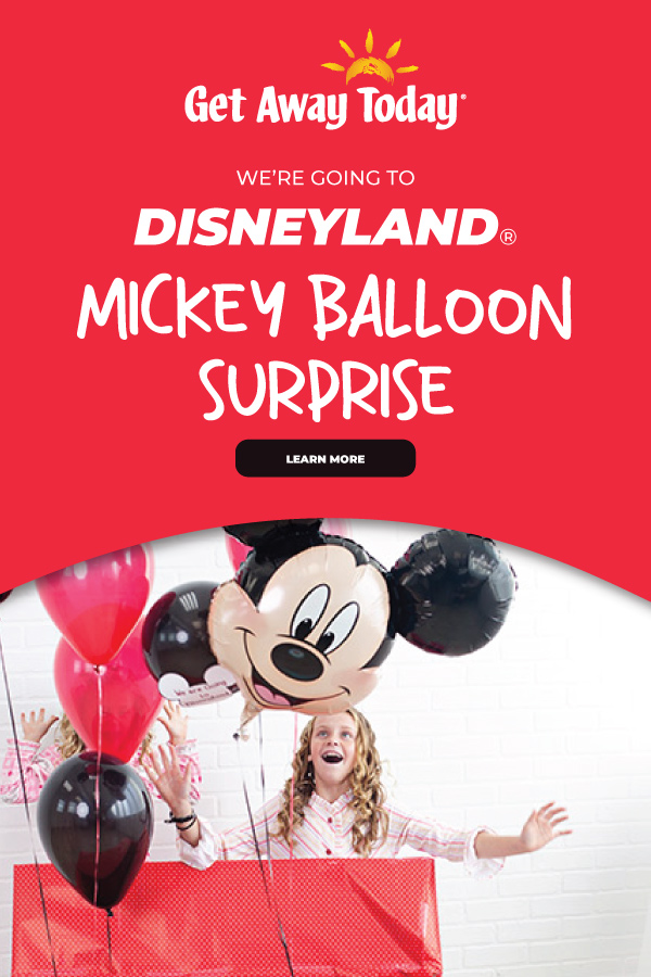 We're Going to Disneyland Mickey Balloon Surprise || Get Away Today