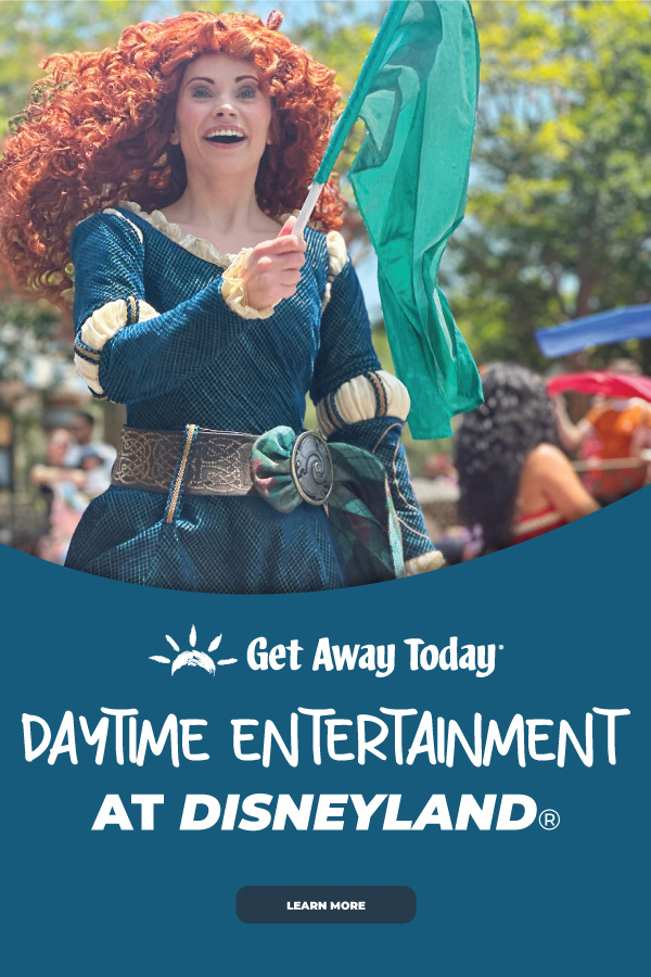 Daytime Entertainment at the Disneyland Resort || Get Away Today