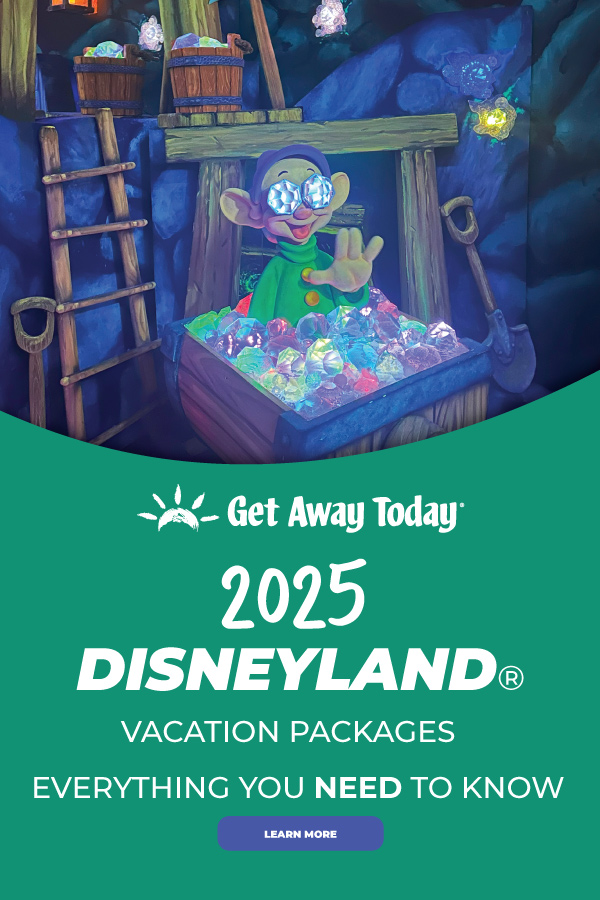 2025 Disneyland Resort Vacation Packages || Get Away Today