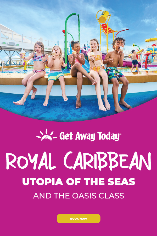 Utopia of the Seas and Royal Caribbean Oasis Class || Get Away Today