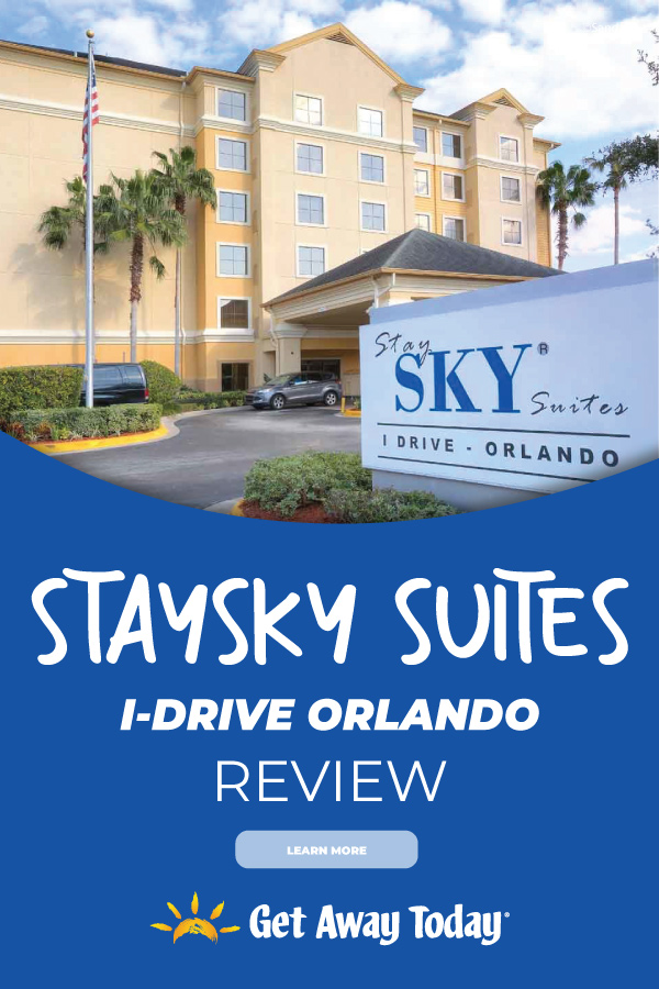 staySKY Suites I-Drive Orlando Review || Get Away Today