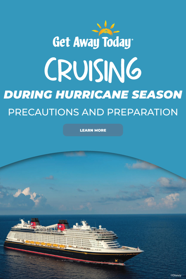 Cruising During Hurricane Season: Precautions and Preparation || Get Away Today