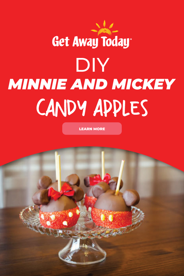 DIY Mickey and Minnie Candy Apples || Get Away Today