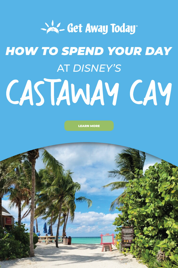 How to Spend Your Day on Castaway Cay || Get Away Today